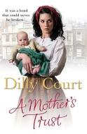 A Mother's Trust di Dilly Court edito da Cornerstone