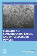 Reliability of Semiconductor Lasers and Optoelectronic Devices edito da WOODHEAD PUB