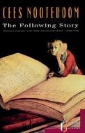 The Following Story di Cees Nooteboom, Nooteboom edito da Harcourt Children's Books