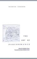 The Art of Performance di Heinrich Schenker edito da OXFORD UNIV PR