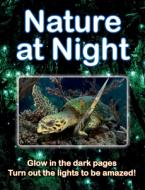 Nature At Night di Lisa Regan edito da Firefly Books Ltd