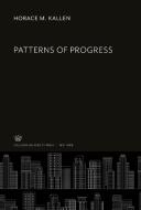 Patterns of Progress di Horace M. Kallen edito da Columbia University Press