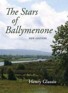 The Stars of Ballymenone, New Edition di Henry Glassie edito da Indiana University Press