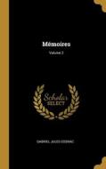 Mémoires; Volume 2 di Gabriel Jules Cosnac edito da WENTWORTH PR