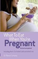 What To Eat When You're Pregnant di Dr. Rana Conway edito da Pearson Education Limited