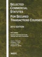 Selected Commercial Statutes for Secured Transactions Courses di Carol L. Chomsky, Christina L. Kunz, Linda J. Rusch edito da Gale Cengage