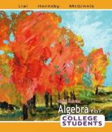 Algebra For College Students di Margaret Lial, John S. Hornsby, Terry McGinnis edito da Pearson Education (us)