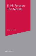 E.M. Forster: The Novels di Mike Edwards edito da Macmillan Education UK