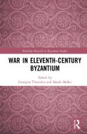 War In Eleventh-century Byzantium edito da Taylor & Francis Ltd