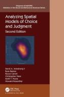 Analyzing Spatial Models Of Choice And Judgment di David A. Armstrong, Ryan Bakker, Royce Carroll, Christopher Hare, Keith T. Poole, Howard Rosenthal edito da Taylor & Francis Ltd