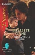 The Santana Heir di Elizabeth Lane edito da Harlequin