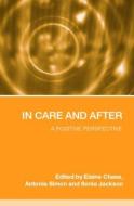 In Care and After di Elaine Chase edito da Routledge