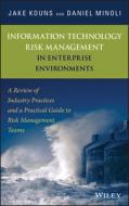 Information Technology Risk Management in Enterprise Environments di Jake Kouns edito da Wiley-Blackwell