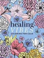 Healing Vibes: Coloring for Calm di Dover Publications edito da DOVER PUBN INC