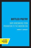 Bottled Poetry di James T. Lapsley edito da University Of California Press