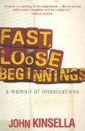 Kinsella, J:  Fast, Loose Beginnings di John Kinsella edito da Melbourne University Publishing