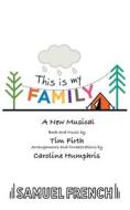 This is My Family di Tim Firth edito da Samuel French Ltd