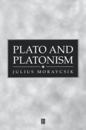 Plato Platonism di Moravcsik edito da John Wiley & Sons