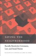 Saving the Neighborhood - Racially Restrictive Covenants, Law, and Social Norms di Richard R. W. Brooks edito da Harvard University Press