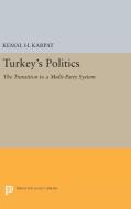 Turkey's Politics di Kemal H. Karpat edito da Princeton University Press