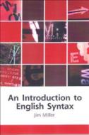 An Introduction to English Syntax di Jim Miller, J. E. Miller edito da Edinburgh University Press