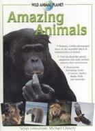 Amazing Animals di Michael Chinery edito da Anness Publishing