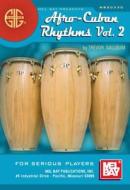 Afro-Cuban Rhythms Vol. 2: For Serious Players di Trevor Salloum edito da MEL BAY PUBN INC