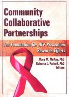 Community Collaborative Partnerships di Mary M. McKay edito da Routledge