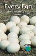 Every Egg: Learning the Short E Sound di Lynn Metz edito da Rosen Publishing Group