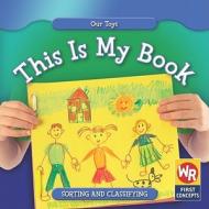 This Is My Book di Amanda Hudson edito da Weekly Reader Early Learning Library