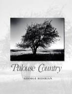 Palouse Country di George Bedirian edito da WASHINGTON STATE UNIV PR