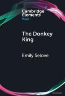 The Donkey King di Emily Selove edito da Cambridge University Press