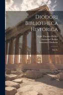 Diodori Bibliotheca Historica: Xiii-Xv di Immanuel Bekker, Curt Theodor Fischer, Immanuel Diodorus edito da LEGARE STREET PR