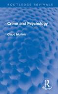 Crime And Psychology di Claud Mullins edito da Taylor & Francis Ltd