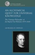 An Alchemical Quest For Universal Knowledge di Georgiana D. Hedesan edito da Taylor & Francis Ltd