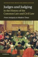 Judges and Judging in the History of the Common Law and Civil             Law edito da Cambridge University Press