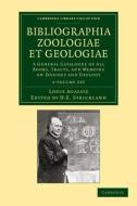 Bibliographia Zoologiae Et Geologiae 4 Volume Set di Louis Agassiz edito da Cambridge University Press