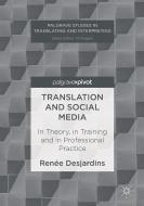 Translation and Social Media di Renée Desjardins edito da Palgrave Macmillan