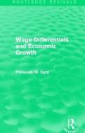 Wage Differentials and Economic Growth di Pasquale (Deakin University Sgro edito da Taylor & Francis Ltd