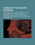 Cinema Of The United Kingdom: Cinema Of di Books Llc edito da Books LLC, Wiki Series