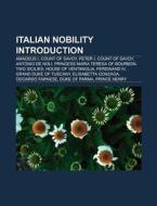 Italian nobility Introduction di Source Wikipedia edito da Books LLC, Reference Series
