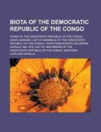 Biota Of The Democratic Republic Of The di Books Llc edito da Books LLC, Wiki Series