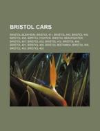 Bristol Cars di Quelle Wikipedia edito da Books LLC, Reference Series