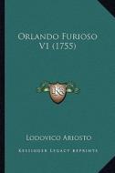 Orlando Furioso V1 (1755) di Lodovico Ariosto edito da Kessinger Publishing