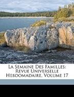 La Semaine Des Familles: Revue Universel di Alfred Nettement edito da Nabu Press