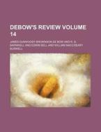 Debow's Review Volume 14 di James Dunwoody Brownson De Bow edito da Rarebooksclub.com