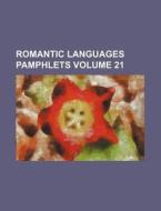 Romantic Languages Pamphlets Volume 21 di Books Group edito da Rarebooksclub.com