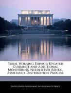 Rural Housing Service: Updated Guidance And Additional Monitoring Needed For Rental Assistance Distribution Process edito da Bibliogov