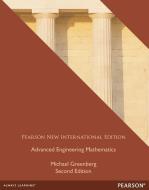 Advanced Engineering Mathematics: Pearson New International Edition di Michael Greenberg edito da Pearson Education Limited