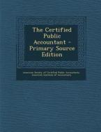 The Certified Public Accountant - Primary Source Edition edito da Nabu Press